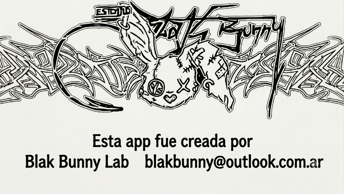 Esta app fue creada por Blak Bunny Lab — blakbunny@outlook.com.ar